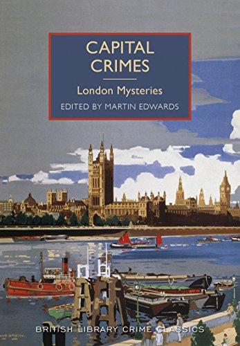 Capital Crimes (British Library Crime Classics)