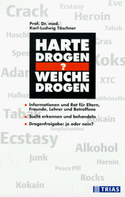 Harte Drogen, weiche Drogen?