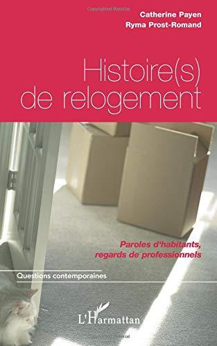 Histoire(s) de relogement : paroles d'habitants, regards de professionnels