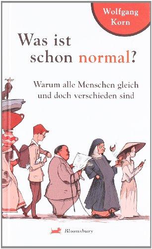 Was ist schon normal?: Warum alle Menschen gleich und doch verschieden sind