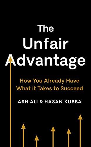 The Unfair Advantage: The Truth About Startup Success