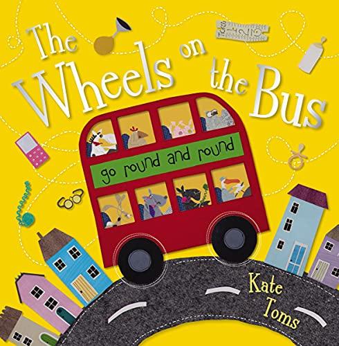 The Wheels on Bus (Kate Toms Series)