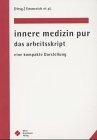 Innere Medizin pur. Das Arbeitsskript