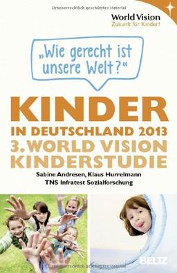 Kinder in Deutschland 2013: 3. World Vision Kinderstudie