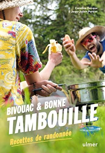 Bivouac & bonne tambouille : recettes de randonnée