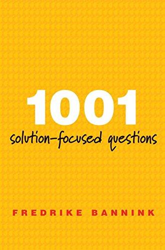 1001 Solution-Focused Questions: Handbook for Solution-focused Interviewing (Norton Professional Book)