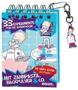 Dr. Grips: 33 Experimente für die Hosentasche mit Zahnpasta, Backpulver & Co