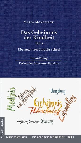 Das Geheimnis der Kindheit: Teil 1, Neuübersetzung von Cordula Scheel (Perlen der Literatur: Europäische wiederveröffentlichte Titel des 19. oder 20. Jahrhunderts)