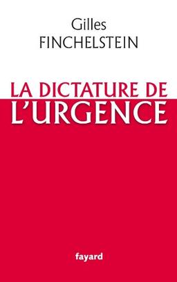 La dictature de l'urgence