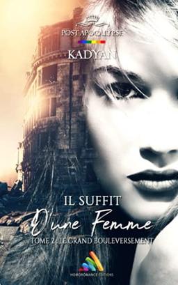 Il suffit d’une femme - Tome 2 : Le grand bouleversement