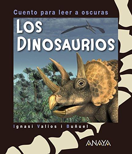 Cuento para leer a oscuras. Los dinosaurios (Primeros Lectores (1-5 Años) - Cuentos Para Leer A Oscuras)