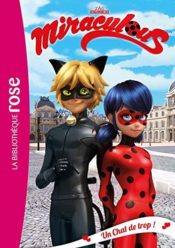 Miraculous. Vol. 2. Un chat de trop !