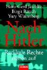 Nach Hitler: Radikale Rechte rüsten auf