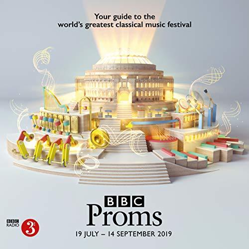 BBC Proms 2019: Festival Guide (BBC Proms Guides)