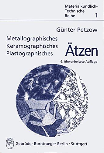 Metallographisches, keramographisches, plastographiches Ätzen