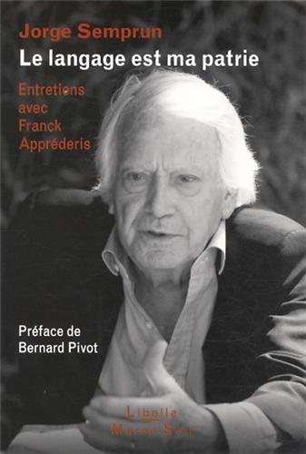 Le langage est ma patrie : entretiens avec Franck Apprederis