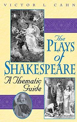 Plays of Shakespeare: A Thematic Guide