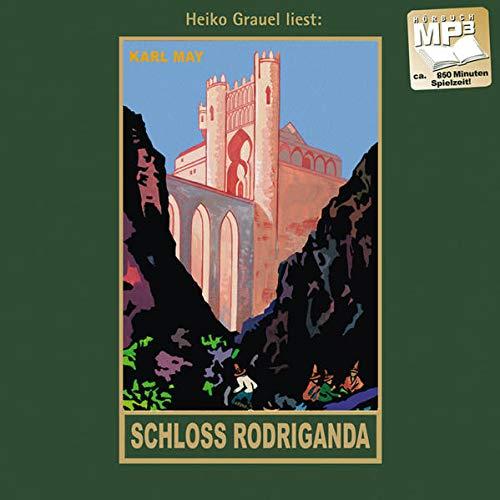 Schloss Rodriganda: mp3-Hörbuch, Band 51 der Gesammelten Werke Gelesen von Heiko Grauel (Karl Mays Gesammelte Werke)