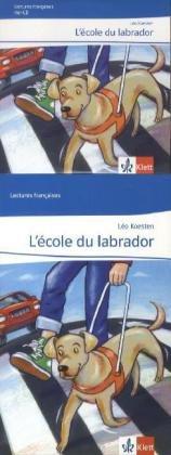 L'école du Labrador: Lecture graduée mit Audio-CD, abgestimmt auf Découvertes