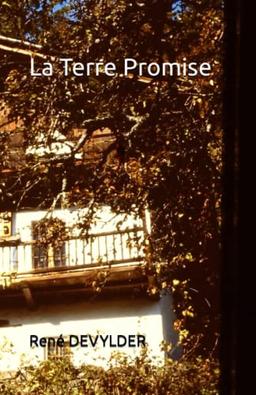 La Terre Promise (Les 30 glorieuses et les 40 suivantes, Band 6)