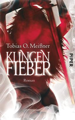 Klingenfieber: Roman