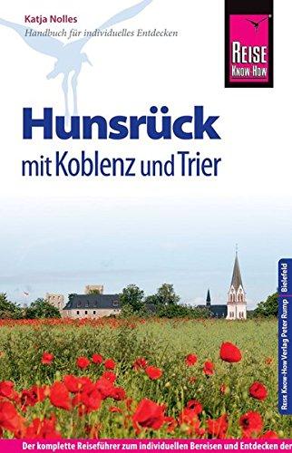 Reise Know-How Hunsrück mit Koblenz und Trier: Reiseführer für individuelles Entdecken