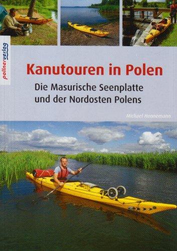 Kanutouren in Polen: Die Masurische Seenplarre und der Nordosten Polens