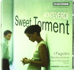 Monteverdi: Sweet Torment - Madrigale