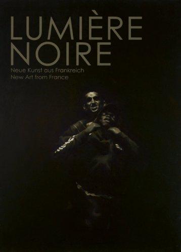 Lumière Noire. Neue Kunst aus Frankreich. New Art from France