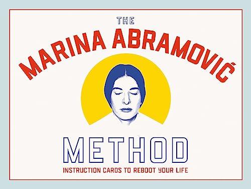 The Abramovic Method: Instruction Cards to Reboot Your Life