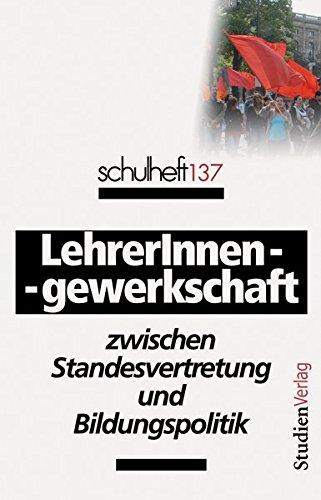 LehrerInnengewerkschaft zwischen Standesvertretung und Bildungspol