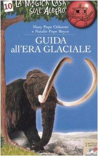 Guida all'era glaciale (Il batt. a vap.La magica casa sull'albero)