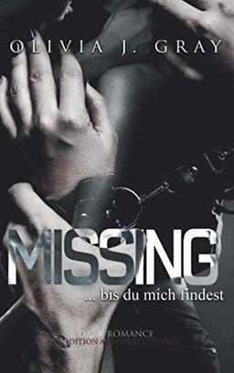 Missing ...bis du mich findest: Dark Romance