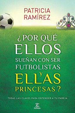 ¿Por qué ellos sueñan con ser futbolistas y ellas princesas? (ESPASA HOY)