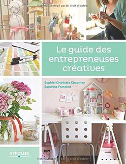 Vendre et mettre en avant ses créations. Vol. 2. Le guide des entrepreneuses créatives