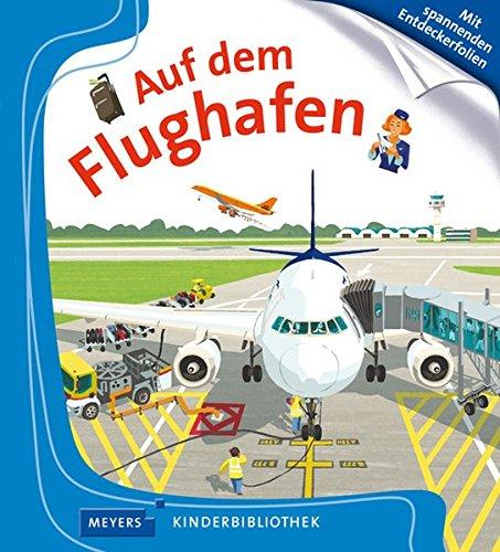 Auf dem Flughafen: Meyers Kinderbibliothek 8