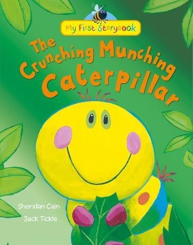 The Crunching Munching Caterpillar (My First Storybook)