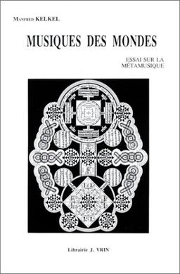 Musiques des mondes : essai sur la métamusique