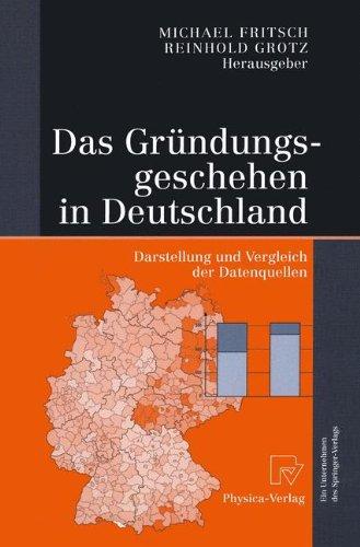 Das Gründungsgeschehen in Deutschland: Darstellung und Vergleich der Datenquellen