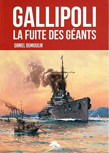 Gallipoli : la fuite des géants