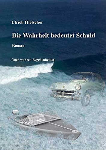 Die Wahrheit bedeutet Schuld