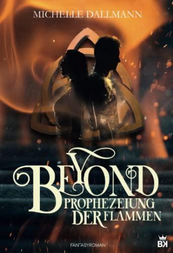 Beyond: Die Prophezeiung der Flammen