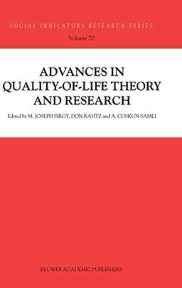 Advances in Quality-of-Life Theory and Research (Social Indicators Research Series, 20, Band 20)