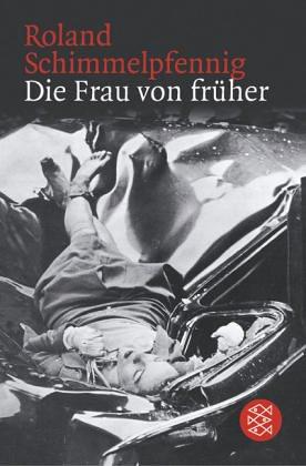 Die Frau von früher: Stücke 1994 - 2004