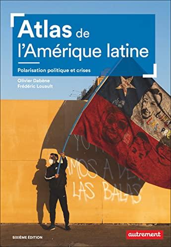 Atlas de l'Amérique latine : polarisation politique et crises