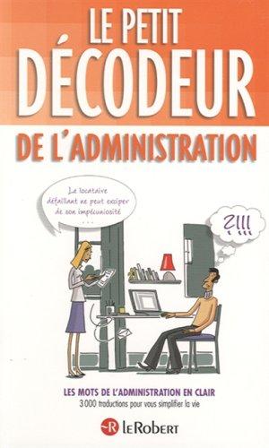 Le petit décodeur de l'Administration : 3.000 traductions pour vous simplifier la vie