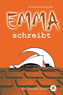 Emma schreibt: Ein Teneriffa-Krimi (Emma auf Teneriffa, Band 2)