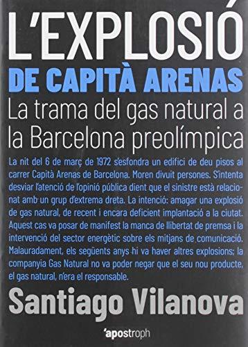 L'explosió de Capità Arenas: La trama del gas natural a la Barcelona preolímpica (Apostroph Assaig, Band 1)