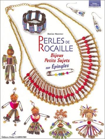 Perles de rocaille : bijoux et petits sujets sur épingles