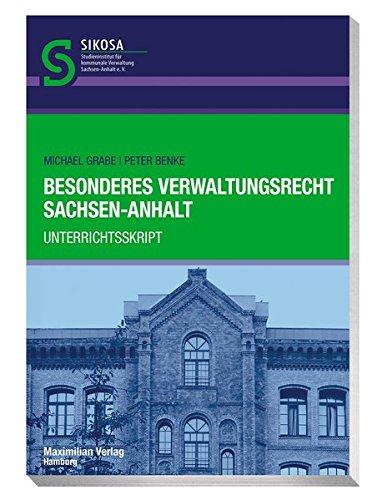 Besonderes Verwaltungsrecht Sachsen-Anhalt - Unterrichtsskript (Schriftenreihe SIKOSA)